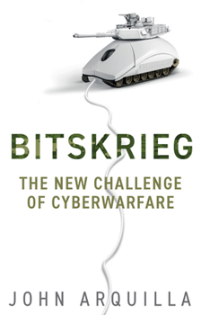 Paperback Bitskrieg: The New Challenge of Cyberwarfare Book