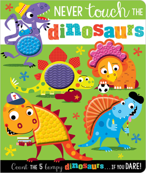 Board book Never Touch the Dinosaurs Book