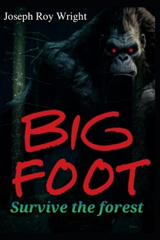 Paperback Big Foot: Survive The Forest Book