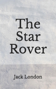 Paperback The Star Rover: (Aberdeen Classics Collection) Book