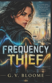 FREQUENCY THIEF: IN A FRACTURED WORLD, YOUR FREQUENCY IS YOUR LIFE SPAN