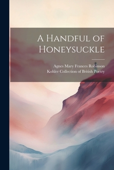 Paperback A Handful of Honeysuckle Book