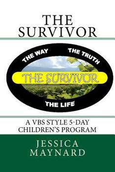 Paperback The Survivor: A VBS style 5-day children's program Book