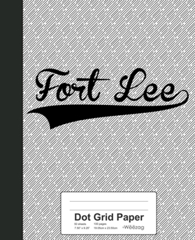 Dot Grid Paper: FORT LEE Notebook (Weezag Dot Grid Paper Notebook)