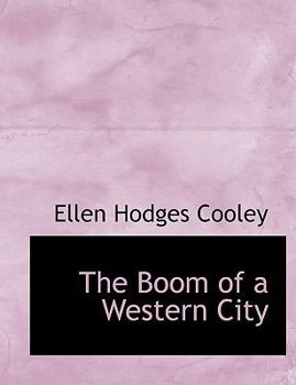 Paperback The Boom of a Western City [Large Print] Book