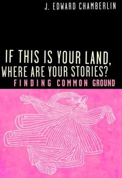 Hardcover If This Is Your Land, Where Are Your Stories?: Finding Common Ground Book