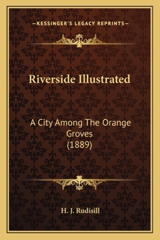 Riverside Illustrated: A City Among the Orange Groves
