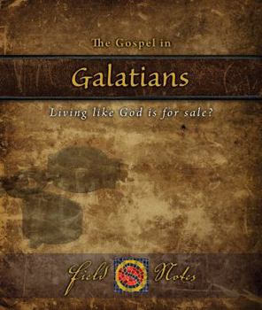 Spiral-bound The Gospel in Galatians: Living Like God Is for Sale? Book