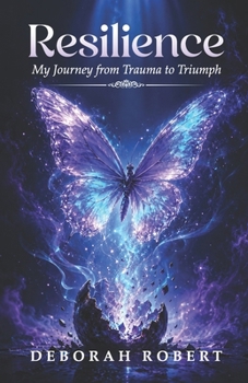 Paperback Resilience: My Journey from Trauma to Triumph Book