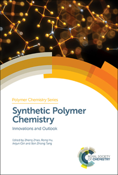 Hardcover Synthetic Polymer Chemistry: Innovations and Outlook Book