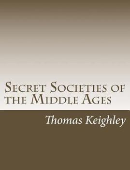 Paperback Secret Societies of the Middle Ages Book