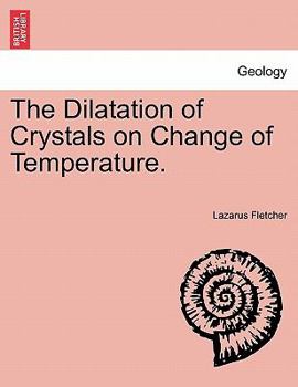 Paperback The Dilatation of Crystals on Change of Temperature. Book