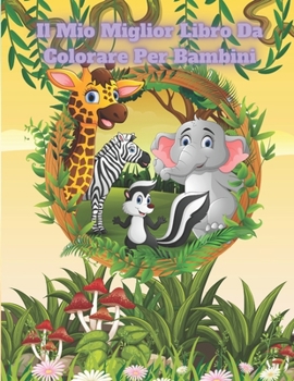 Paperback Il Mio Miglior Libro Da Colorare Per Bambini: Libro Da Colorare Per Bambini Dai 4 Ai 7 Anni [Italian] Book