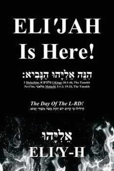 Paperback ELI'JAH Is Here! The Day Of The L-RD!: (Bilingual - Hebrew and English) [Hebrew] Book