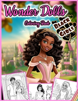 Paperback Wonder Dolls Coloring Book: BLACK GIRLS: 30 Illustrated Designs of Afro American Girls to Color Book