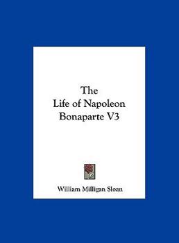 The Life of Napoleon Bonaparte V3