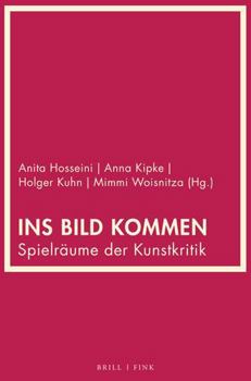 Hardcover Ins Bild Kommen: Spielraume Der Kunstkritik [German] Book