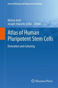 Hardcover Atlas of Human Pluripotent Stem Cells: Derivation and Culturing Book