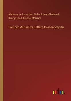 Paperback Prosper Mérimée's Letters to an Incognita Book