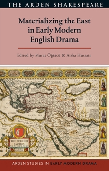 Paperback Materializing the East in Early Modern English Drama Book