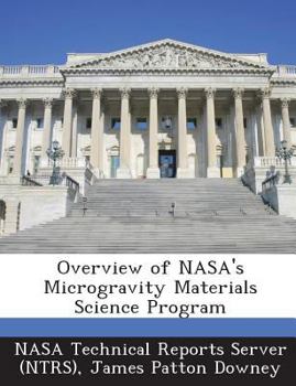 Paperback Overview of NASA's Microgravity Materials Science Program Book