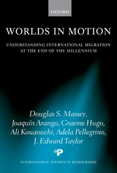 Paperback Worlds in Motion: Understanding International Migration at the End of the Millennium Book