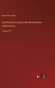 Die deutsche Literatur des Neunzehnten Jahrhunderts: Zweiter Teil (German Edition)