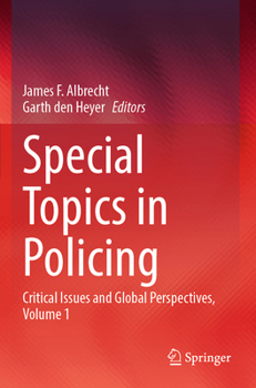 Paperback Special Topics in Policing: Critical Issues and Global Perspectives, Volume 1 Book