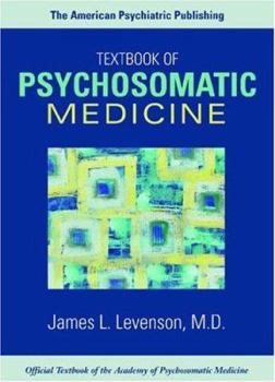 Hardcover The American Psychiatric Publishing Textbook Of Psychosomatic Medicine Book