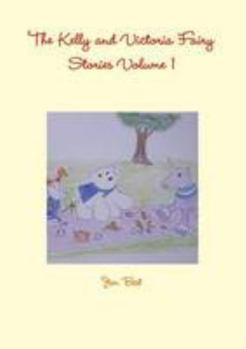 Paperback The Kelly and Victoria Fairy Stories Volume 1 Book