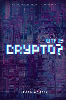 Paperback Wtf Is Crypto?: A Step-by-Step Guide for Beginners Book