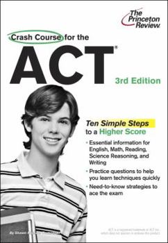 Paperback Crash Course for the ACT, 3rd Edition (College Test Preparation) Book