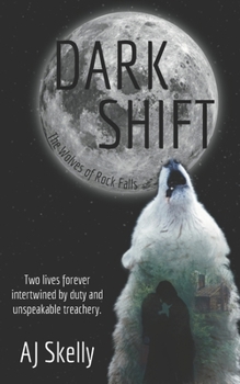 Paperback Dark Shift: Prequel to The Wolves of Rock Falls Series Book