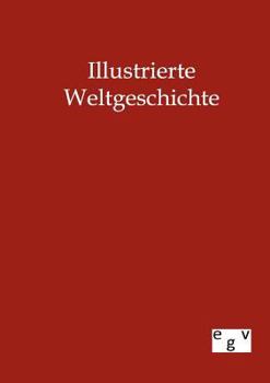 Paperback Illustrierte Weltgeschichte [German] Book