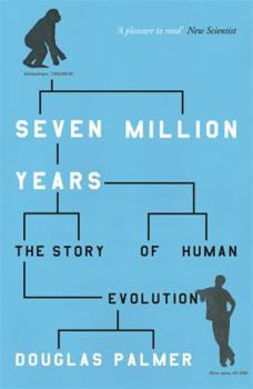 Paperback Seven Million Years: The Story of Human Evolution Book