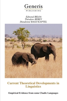 Paperback Current Theoretical Developments in Linguistics: Empirical Evidence from some Chadic Languages Book