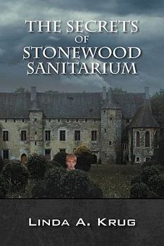 Paperback The Secrets of Stonewood Sanitarium Book