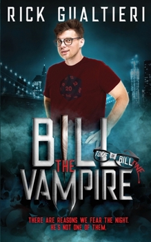 Paperback Bill The Vampire: A Comedy of Undead Proportions Book