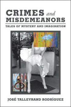 Crimes and Misdemeanors: Tales of Mystery and Imagination