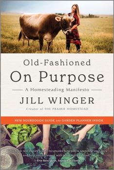 Paperback Old-Fashioned on Purpose: A Homesteading Manifesto Book