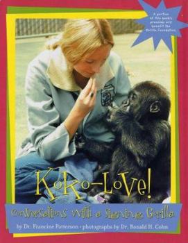 Hardcover Koko-Love! Conversations with a Signing Gorilla Book