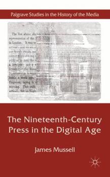 The Nineteenth-Century Press in the Digital Age - Book  of the Palgrave Studies in the History of the Media
