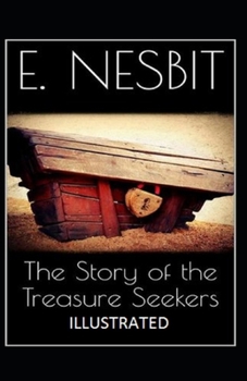 Paperback The Story of the Treasure Seekers Illustrated Book