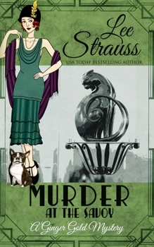 Murder at the Savoy - Book #16 of the Ginger Gold Mysteries