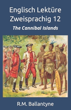 Paperback Englisch Lektüre Zweisprachig 12: The Cannibal Islands Book
