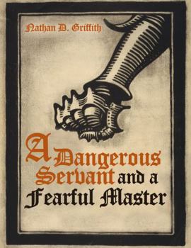 Paperback A Dangerous Servant and a Fearful Master Book