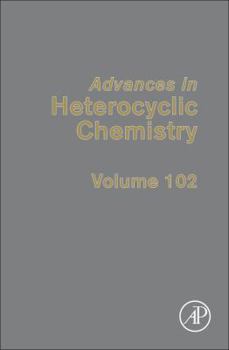 Hardcover Advances in Heterocyclic Chemistry: Volume 102 Book