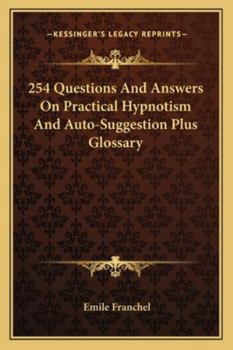 Paperback 254 Questions And Answers On Practical Hypnotism And Auto-Suggestion Plus Glossary Book