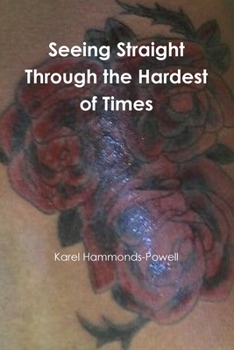 Paperback Seeing straight through the hardest of times Book