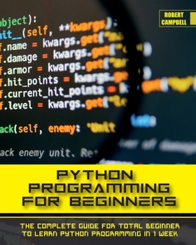 Paperback Python Programming for Beginners: The Complete Guide for Total Beginner to Learn Python Programming in 1 week. Book